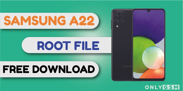 SAMSUNG A22 SM-A225F U3 Android 12 Root File - OnlyGSM