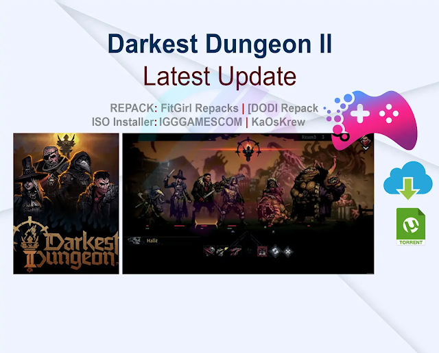 Darkest Dungeon II: The Academic’s Edition 1.01.53364 ISO Installer N Repack Latest Update