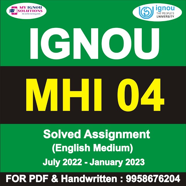 MHI 04 Solved Assignment 2022-23