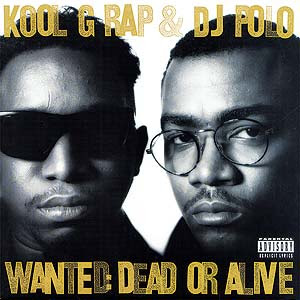 Kool G Rap Wanted Dead or Alive