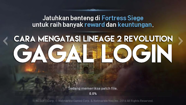 Cara ini mungkin bisa membantumu dalam mengatasi Lineage2 gagal login masuk game