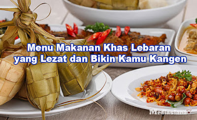 Menu Makanan Khas Lebaran yang Lezat