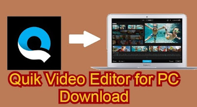 Quik Video Editor for PC