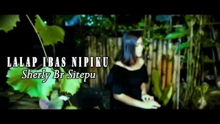 Sherly Br Sitepu - Lalap Ibas Nipiku