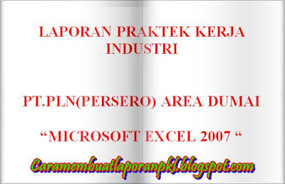 Laporan PKL Judul MICROSOFT EXCEL 2007