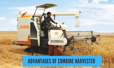advantages of combine harvester