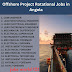 Offshore Project Rotational Jobs in Angola