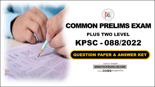 Kerala PSC | 088/2023 | Common Prelims Exam (+2 Level) Phase III - Question Paper and Answer Key