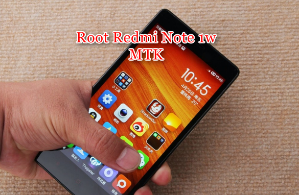 Cara Root Redmi Note 1W 3G MTK Tanpa PC Miui 6,7 dan 8 