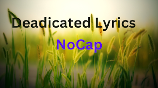Deadicated Lyrics - NoCap