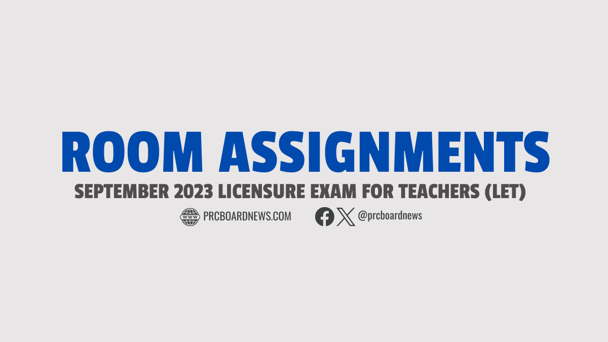 LIST: Room Assignments September 2023 LET Teachers board exam