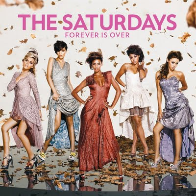 The Saturdays - Forever Is Over Lyrics