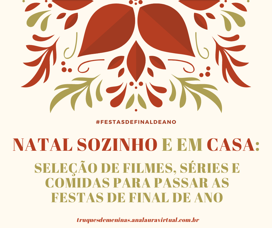 natal em casa ideias de como passar as festa de final de ano em casa por causa do covid19