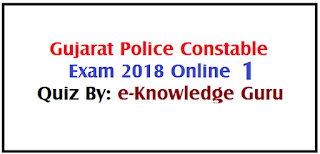 Gujarat Police Constable Exam 2018 Online Test No.1 Indian History By: e-Knowledge Guru