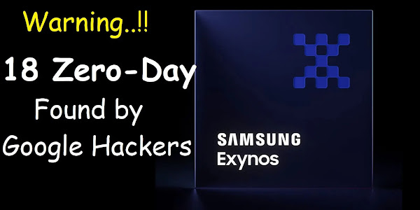 Google Disclosed 18 Zero-day in Samsung Exynos Chipsets