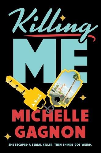 Killing Me – Michelle Gagnon