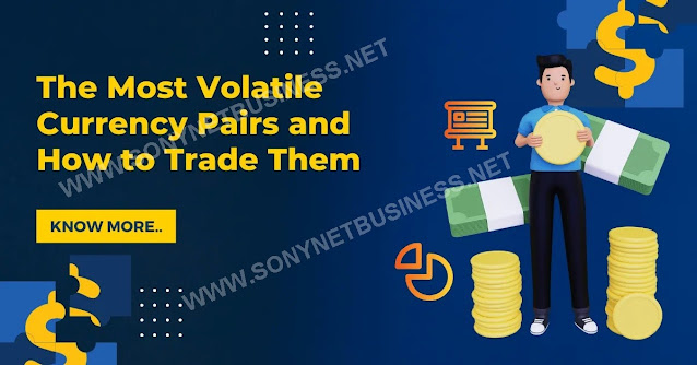Currency Pairs with the Highest Volatility and How to Trade Them