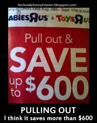 Pull out & Save up to $600 bucks! Pulling out, I think it saves more than $600!