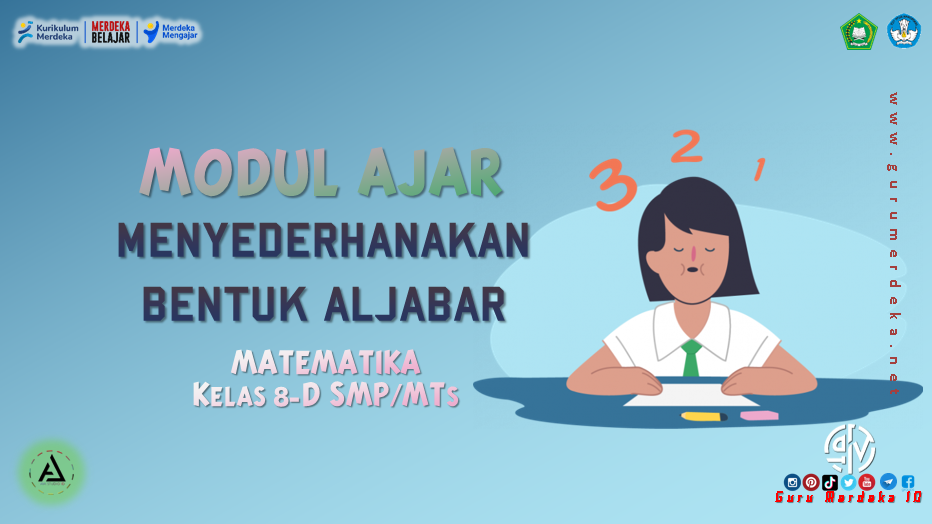 Modul Ajar "Menyederhanakan Bentuk Aljabar" - Matematika Kelas 8 Fase D SMP/MTs Kurikulum Merdeka