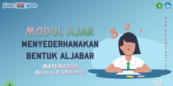 Modul Ajar "Menyederhanakan Bentuk Aljabar" - Matematika Kelas 8 Fase D SMP/MTs Kurikulum Merdeka