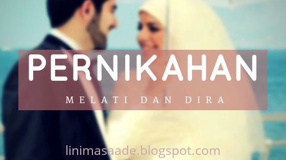 Pernikahan Melati dan Dira Karya Rohana Rambe 