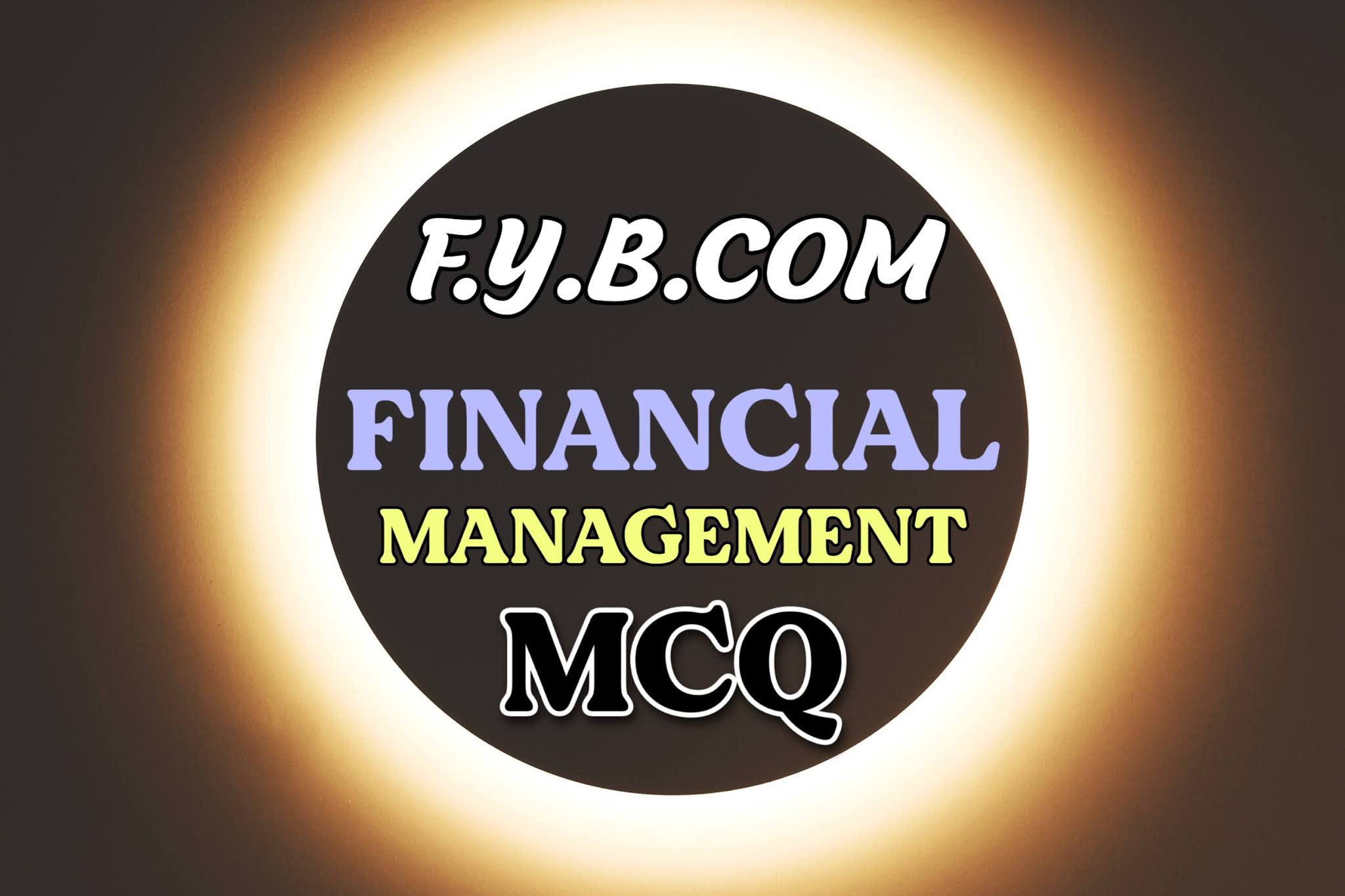 FINANCIAL MANAGEMENT F.Y.B.COM