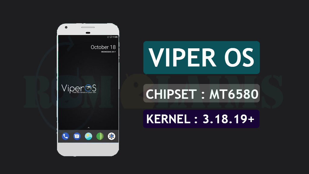 [MT6580] [7.1.2] Viper OS 7.1.2 N Rom For MT6580 || Kernel 3.18.19+ MM