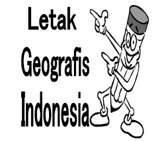 Letak Geografis Wilayah Indonesia