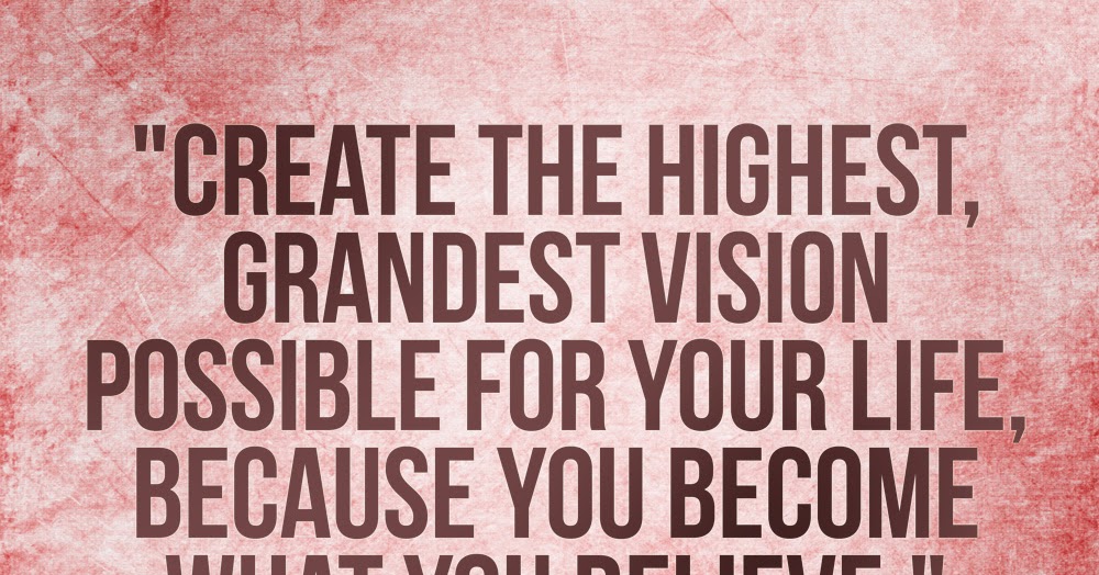 Happy To Inspire: Quote of the Day: Create the highest 