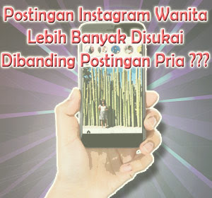 Postingan Instagram Wanita Lebih Banyak Disukai Dibanding Postingan Pria