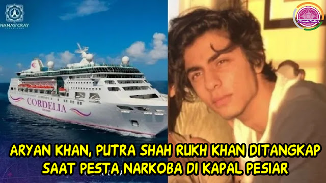 Aryan Khan, Putra Shah Rukh Khan Ditangkap Saat Pesta Narkoba di Kapal Pesiar