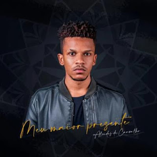 Alcides de Carvalho - Meu Maior Presente [2020] DOWNLOAD MP3