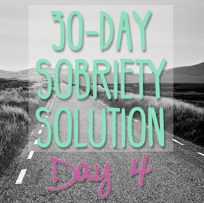 30-Day Sobriety Solution: Day 4