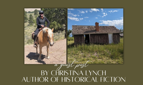 Christina Lynch on a horse, a photo of an old building on Zapata Ranch, a guest post by Christina Lynch author of historical fiction