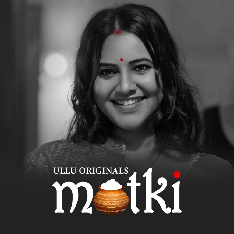 Matki Web Series form OTT platform Ullu - Here is the Ullu Matki wiki, Full Star-Cast and crew, Release Date, Promos, story, Character.