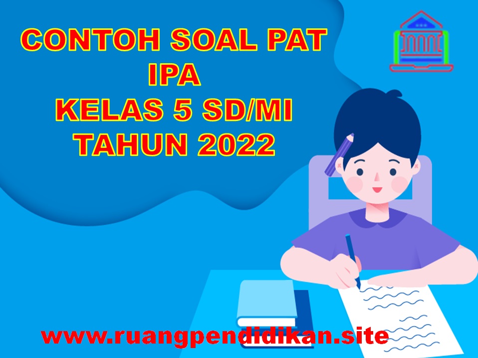 Soal PAT IPA Kelas 5 SD/MI