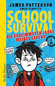 School Survival - Die schlimmsten Jahre meines Lebens (Reihe Hanser)