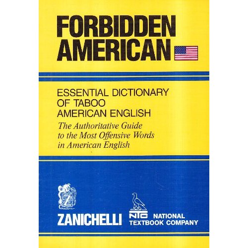 Download FORBIDDEN AMERICAN: Essential Dictionary of Taboo American English - The Authoritative Guide to the PDF