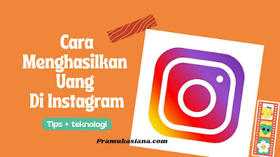 Bagaimana Cara Menghasilkan Uang di Instagram