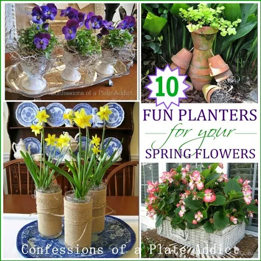 CONFESSIONS OF A PLATE ADDICT Fun Planters for Your Spring Flowers