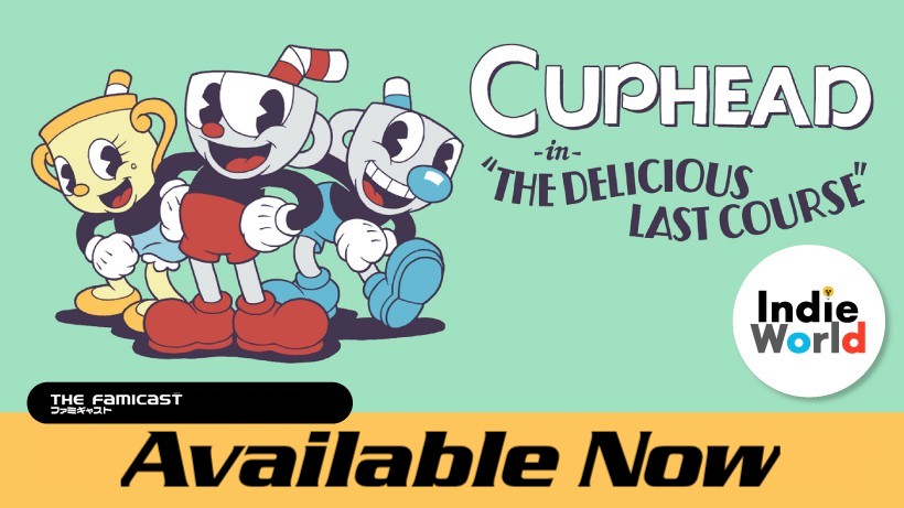 Cuphead “The Delicious Last Course” Available Now