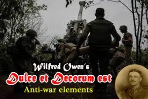 Wilfred Owen's 'Dulce et Decorum est' | anti-war elements