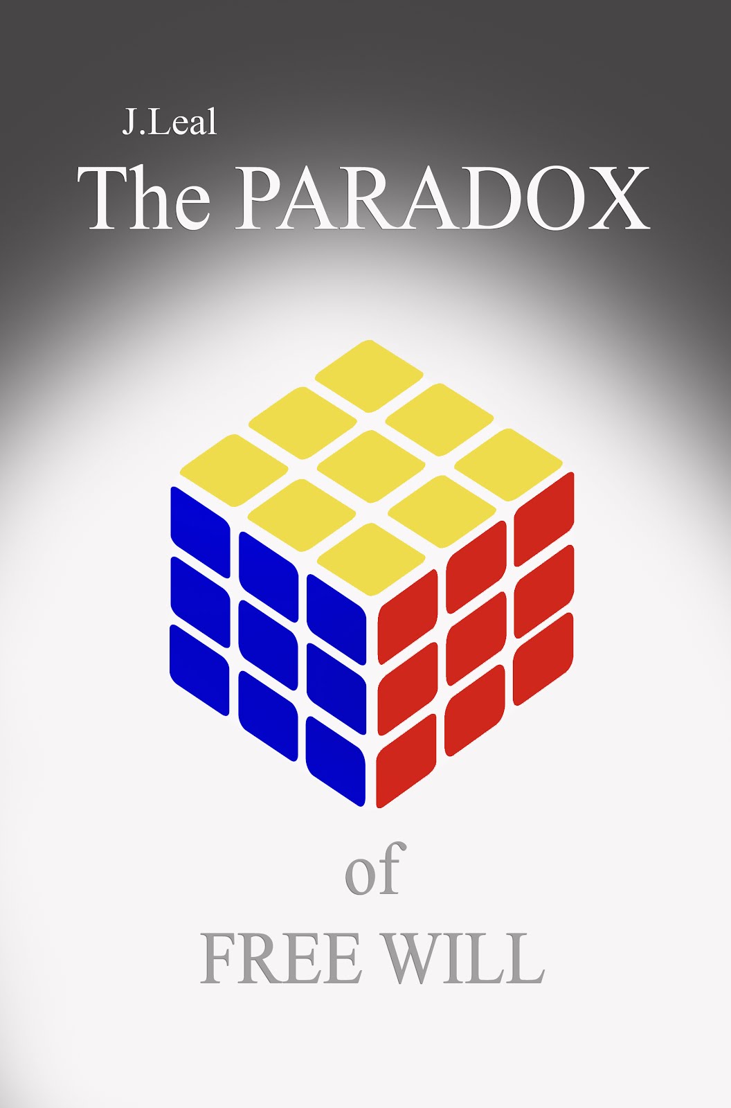 J.Leal - THE PARADOX OF FREE WILL - The Matrices of an ... - 