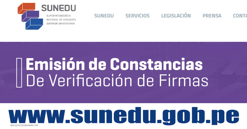 SUNEDU: Cómo tramitar la Constancia de Verificación de Firmas - www.sunedu.gob.pe