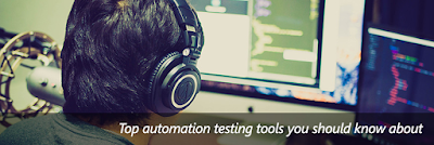 Top Automation Testing Tools You Should Know About, Software Development Malaysia