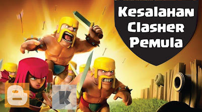 Kesalahan clasher pemula "Clash of clans"