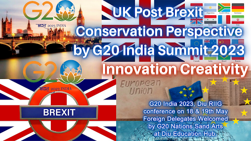 UK Post Brexit Conservation Perspective by G20 India Summit 2023