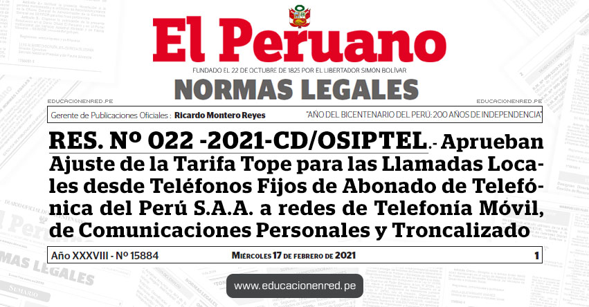 RES. Nº 022 -2021-CD/OSIPTEL.- Aprueban Ajuste de la Tarifa Tope para las Llamadas Locales desde Teléfonos Fijos de Abonado de Telefónica del Perú S.A.A. a redes de Telefonía Móvil, de Comunicaciones Personales y Troncalizado