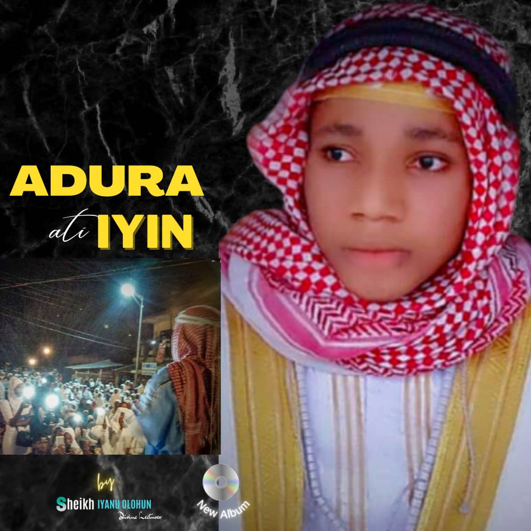 Sheikh Iyanu Olohun – Adura Ati Iyin (Album)