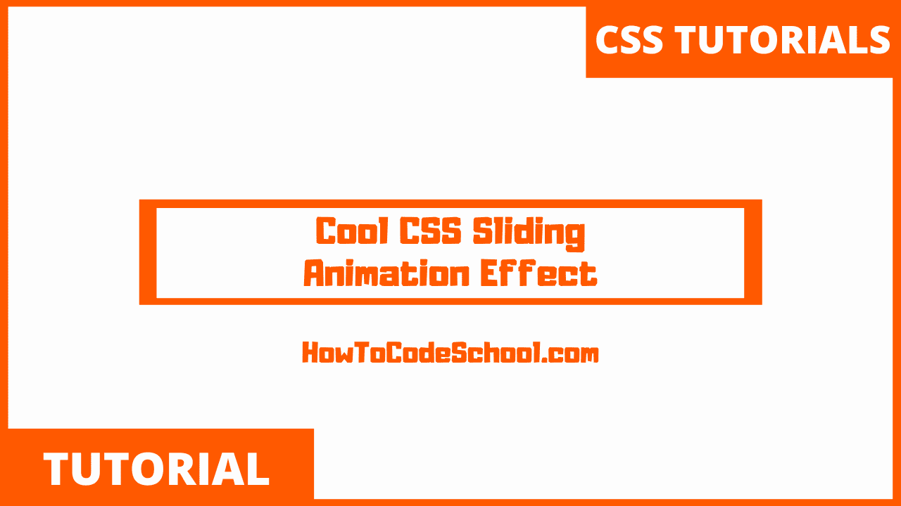 How To Create Cool CSS Sliding Animation Effect